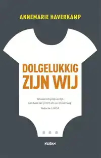 DOLGELUKKIG ZIJN WIJ