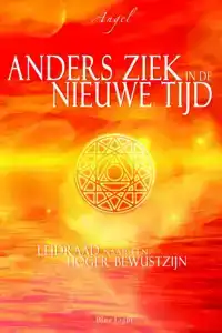 ANDERS ZIEK IN DE NIEUWE TIJD