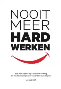 NOOIT MEER HARD WERKEN