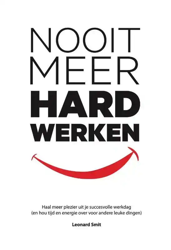 NOOIT MEER HARD WERKEN