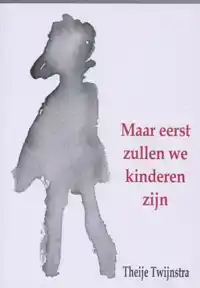 MAAR EERST ZULLEN WE KINDEREN ZIJN