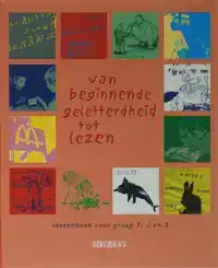 VAN BEGINNENDE GELETTERDHEID TOT LEZEN