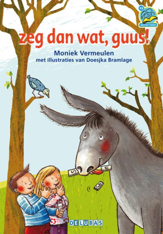 ZEG DAN WAT, GUUS!