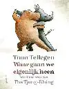 WAAR GAAN WE EIGENLIJK HEEN