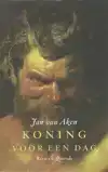 KONING VOOR EEN DAG