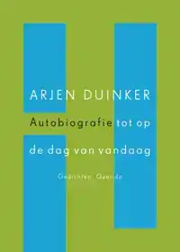 AUTOBIOGRAFIE TOT OP DE DAG VAN VANDAAG