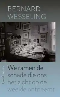 WE RAMEN DE SCHADE DIE ONS HET ZICHT OP DE WEELDE ONTNEEMT