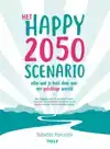 HET HAPPY 2050 SCENARIO