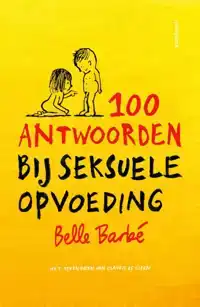 100 ANTWOORDEN BIJ SEKSUELE OPVOEDING