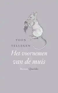 HET VOORNEMEN VAN DE MUIS