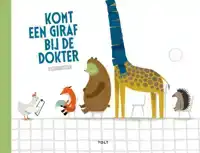 KOMT EEN GIRAF BIJ DE DOKTER