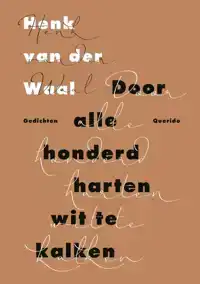 DOOR ALLE HONDERD HARTEN WIT TE KALKEN