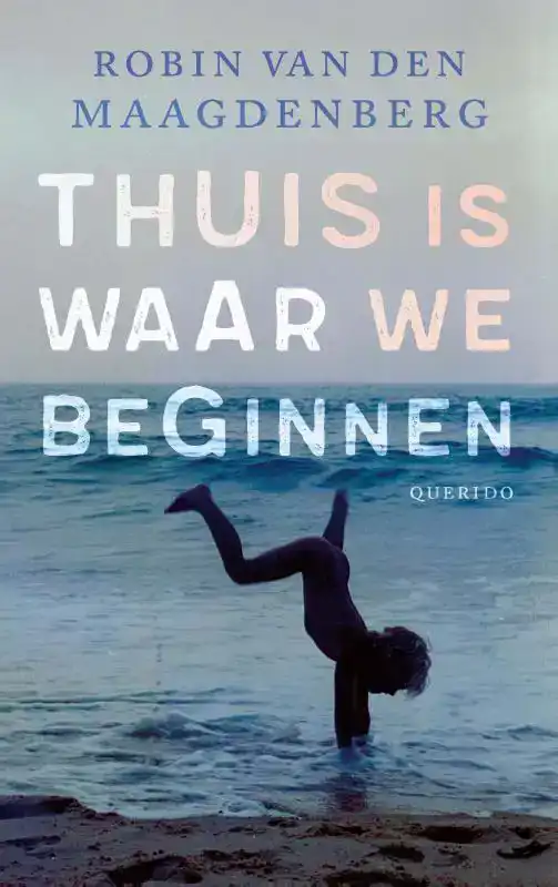 THUIS IS WAAR WE BEGINNEN