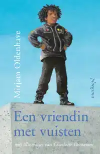 EEN VRIENDIN MET VUISTEN