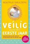 VEILIG DOOR HET EERSTE JAAR