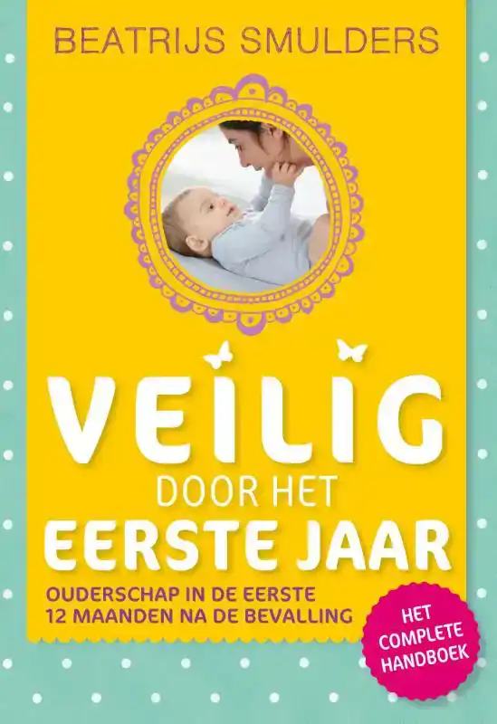 VEILIG DOOR HET EERSTE JAAR