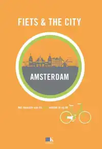 FIETS + THE CITY: AMSTERDAM