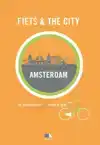 FIETS + THE CITY: AMSTERDAM