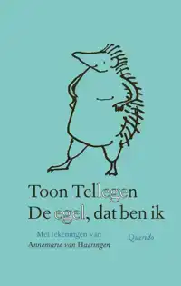 DE EGEL, DAT BEN IK