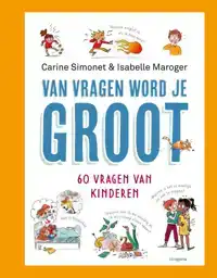 VAN VRAGEN WORD JE GROOT