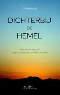 DICHTERBIJ DE HEMEL