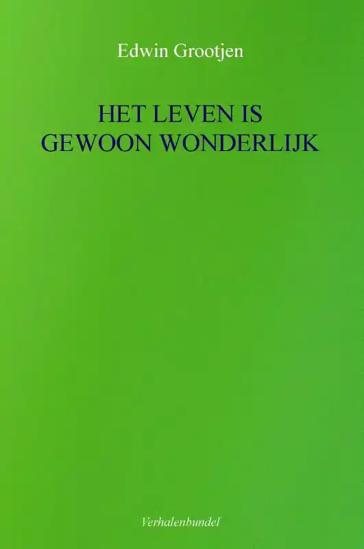 HET LEVEN IS GEWOON WONDERLIJK