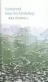 LUISTEREND NAAR HET LANDSCHAP