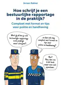 HOE SCHRIJF JE EEN BESTUURLIJKE RAPPORTAGE IN DE PRAKTIJK?