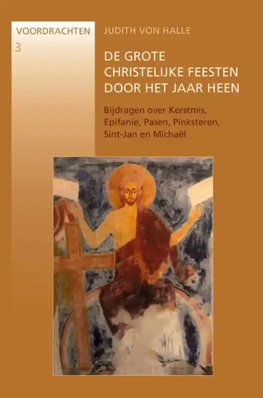 DE GROTE CHRISTELIJKE FEESTEN DOOR HET JAAR HEEN