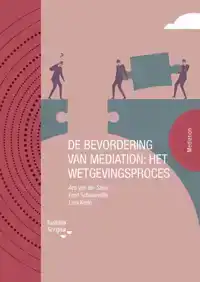 DE BEVORDERING VAN MEDIATION: HET WETGEVINGSPROCES