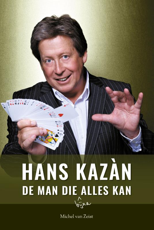 HANS KAZAN, DE MAN DIE BIJNA ALLES KAN