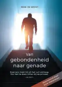 VAN GEBONDENHEID NAAR GENADE