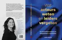 WAT ACTEURS WETEN EN LEIDERS VERGETEN