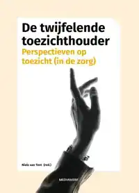 DE TWIJFELENDE TOEZICHTHOUDER