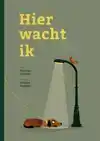 HIER WACHT IK