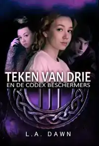 TEKEN VAN DRIE 2 - TEKEN VAN DRIE EN DE CODEX BESCHERMERS