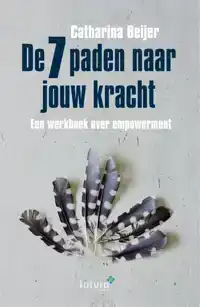 DE 7 PADEN NAAR JOUW KRACHT