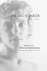 INGRID JONKER - HET KIND IS NIET DOOD