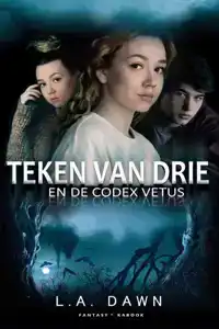 TEKEN VAN DRIE 1 - TEKEN VAN DRIE EN DE CODEX VETUS