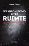 WAARSCHUWING UIT DE RUIMTE