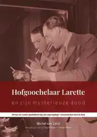 HOFGOOCHELAAR LARETTE EN ZIJN MYSTERIEUZE DOOD