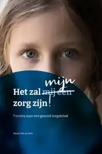 HET ZAL MIJN ZORG ZIJN