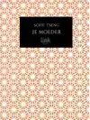 JE MOEDER