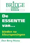 DE ESSENTIE VAN... BIEDEN NA KLEUROPENINGEN