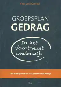 GROEPSPLAN GEDRAG IN HET VOORTGEZET ONDERWIJS