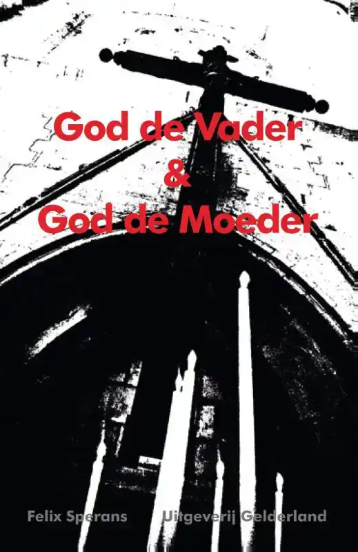 GOD DE VADER & GOD DE MOEDER