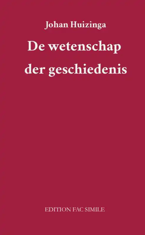 DE WETENSCHAP DER GESCHIEDENIS