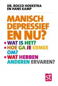 MANISCH DEPRESSIEF EN NU?