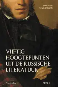 VIJFTIG HOOGTEPUNTEN UIT DE RUSSISCHE LITERATUUR