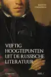 VIJFTIG HOOGTEPUNTEN UIT DE RUSSISCHE LITERATUUR